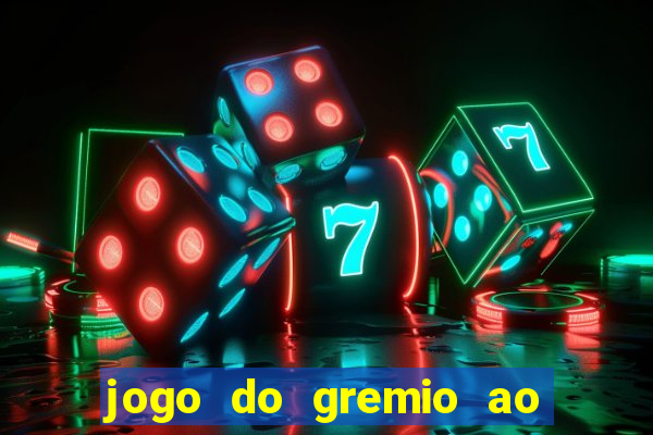 jogo do gremio ao vivo hd